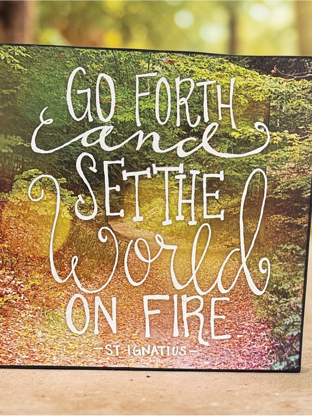 St. Ignatius Wall Art Go Forth and Set the World on Fire